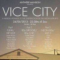 Antwerp Mansion Presents Vice City + Drop Productions at Antwerp Mansion