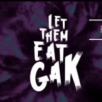 Let Them Eat Gak. at Rhythm Factory