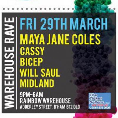 FACE WAREHOUSE RAVE - MAYA JANE COLES / CASSY / BICEP / WILL SAUL / MIDLAND Tickets | The Rainbow Complex Birmingham | Fri 29th March 2013 Lineup