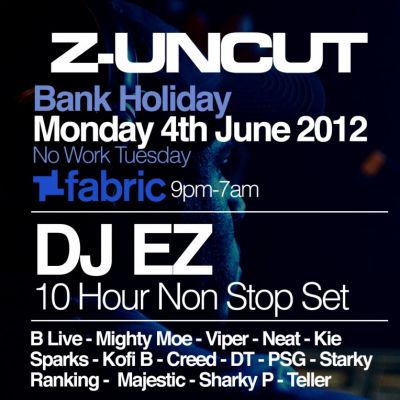 Reviews: Z Uncut | Fabric London  | Mon 4th June 2012