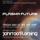 Plasma Future Presents _ We Are One John '00' Fleming 3Hr Set