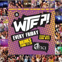WTF?! at Avici White Nightclub Cocktail Bar