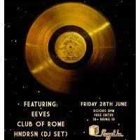 The Sounds of Earth feat. Eeves + Club of Rome + HNDRSN @ Plugged Inn, Sunderland - Fri 28th June, 8pm at Plugged Inn