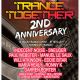 Trance Together 2nd Anniversary - 12 Hour Party Trance Together 2nd Anniversary - 12 Hour Party