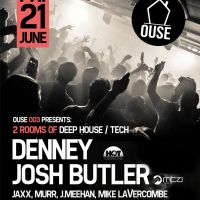 OUSE 003 | DENNEY (Hot Creations) , JOSH BUTLER + Support | Venus Nightclub - Fri 21st June