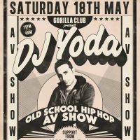Gorilla Club presents DJ YODA - Old School Hip Hop AV Show at Gorilla