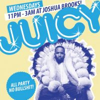 Juicy at Joshua Brooks