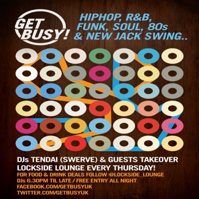Get Busy! | Lockside Lounge London | Thu 12th July 2012 Lineup