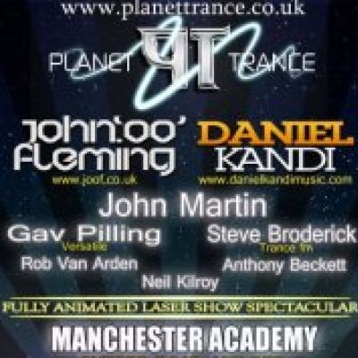 Planet Trance - John OO Fleming & Daniel Kandi Tickets | Manchester Academy Manchester | Fri 21st September 2012 Lineup