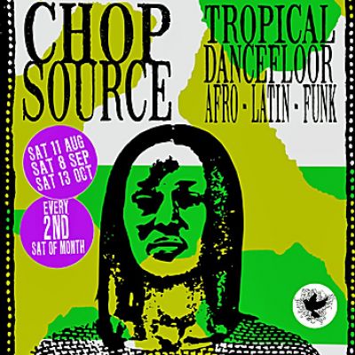 Chop Source | The Black Dove Brighton | Sat 11th August 2012 Lineup