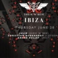 Sheik 'N' Beik Ibiza - June 20th
