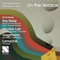 Oval Space Music // on the Terrace w/ Toi.Toi.Musik