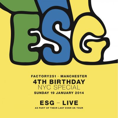 ESG Live at Factory Manchester Tickets | FAC 251 The Factory Manchester | Sun 19th January 2014 Lineup